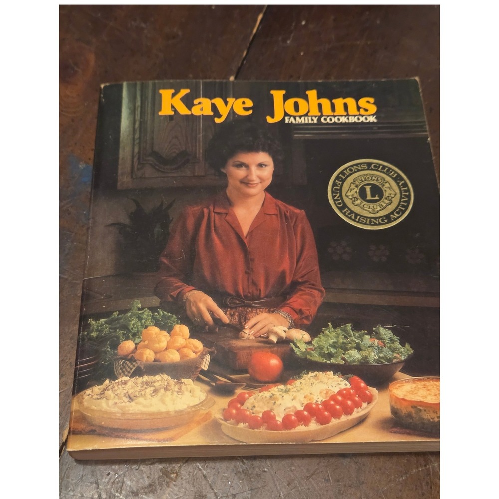 Kaye Johns Family Cookbook Signed 1981 Lions Club 1st Ed Vintage Recipes 80s